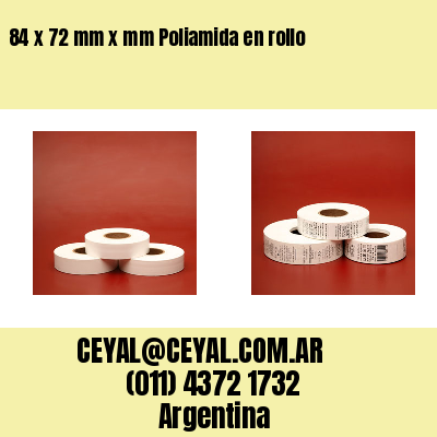 84 x 72 mm x mm Poliamida en rollo