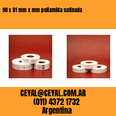 90 x 81 mm x mm poliamida satinada