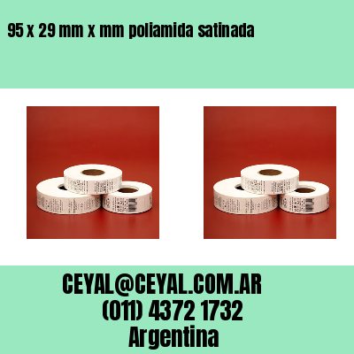 95 x 29 mm x mm poliamida satinada