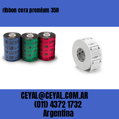 ribbon cera premium 358