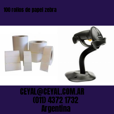 100 rollos de papel zebra