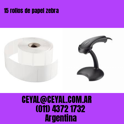 15 rollos de papel zebra