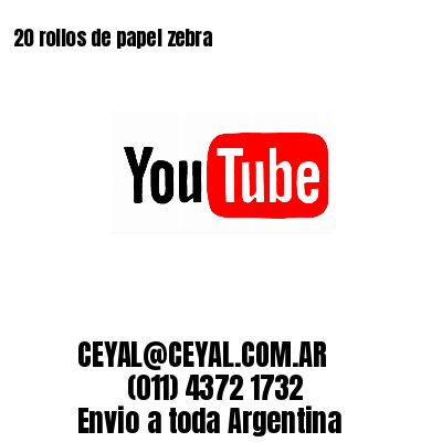  20 rollos de papel zebra