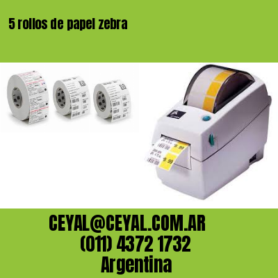 5 rollos de papel zebra