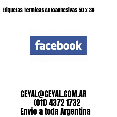 Etiquetas Termicas Autoadhesivas 50 x 30