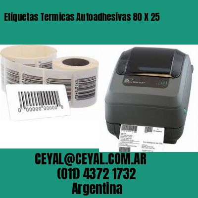 Etiquetas Termicas Autoadhesivas 80 X 25