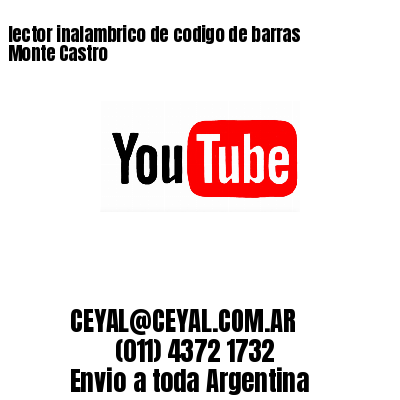 lector inalambrico de codigo de barras Monte Castro
