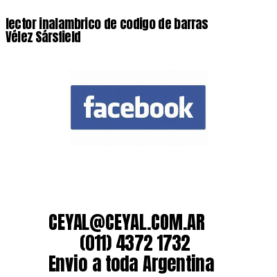 lector inalambrico de codigo de barras Vélez Sársfield