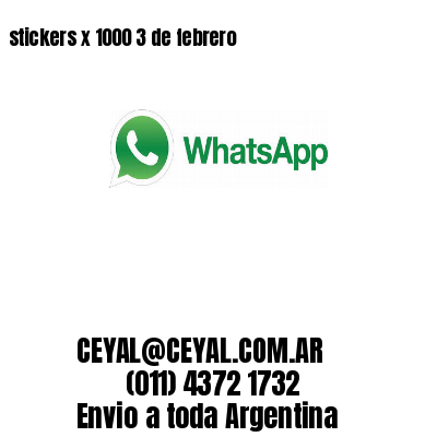 stickers x 1000 3 de febrero