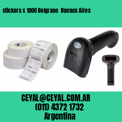 stickers x 1000 Belgrano  Buenos Aires