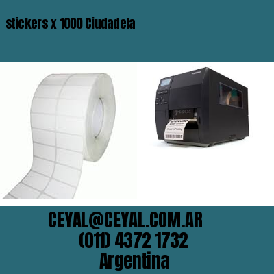 stickers x 1000 Ciudadela