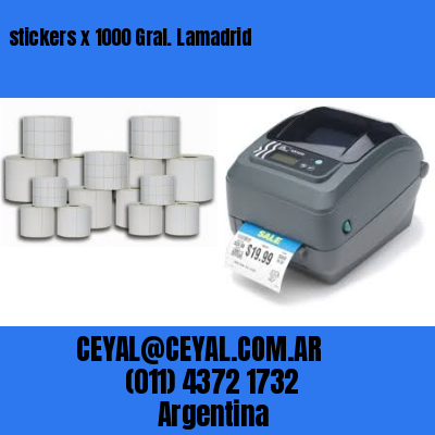 stickers x 1000 Gral. Lamadrid