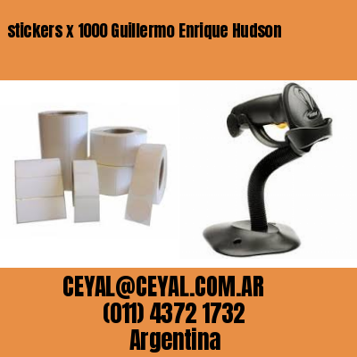 stickers x 1000 Guillermo Enrique Hudson