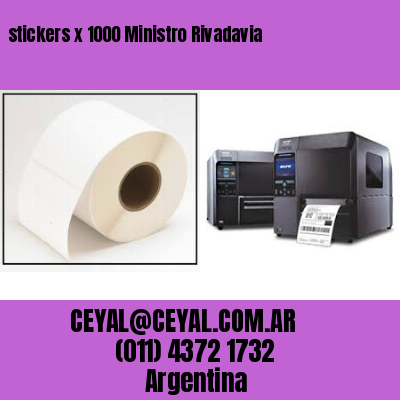 stickers x 1000 Ministro Rivadavia