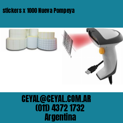 stickers x 1000 Nueva Pompeya