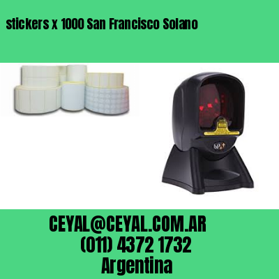 stickers x 1000 San Francisco Solano