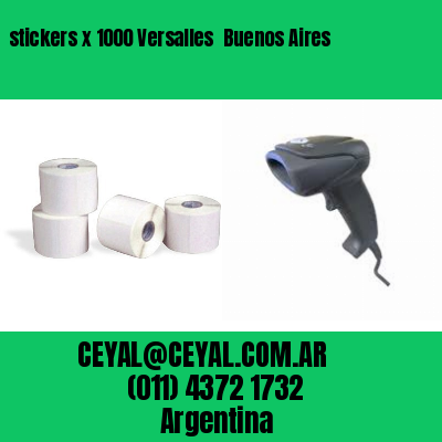 stickers x 1000 Versalles  Buenos Aires