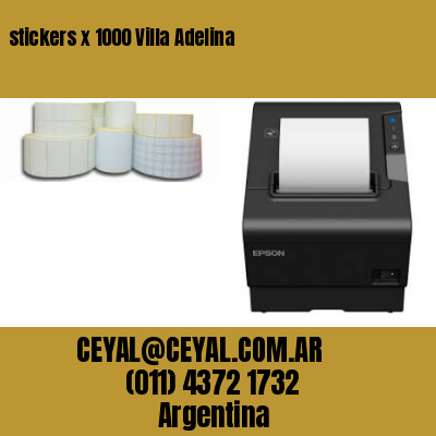stickers x 1000 Villa Adelina