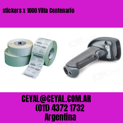 stickers x 1000 Villa Centenario