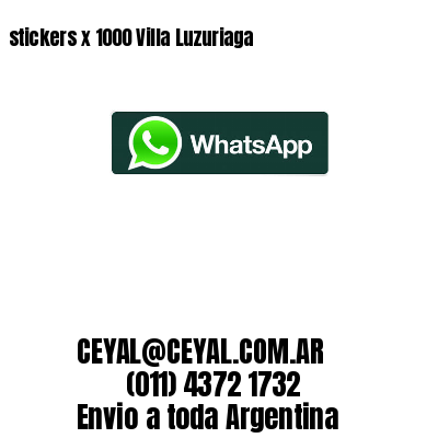 stickers x 1000 Villa Luzuriaga