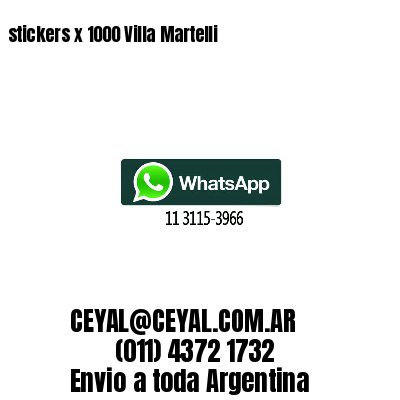stickers x 1000 Villa Martelli