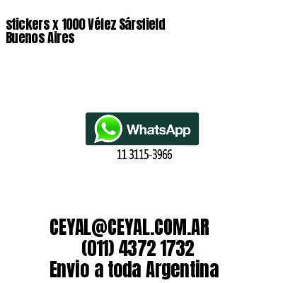 stickers x 1000 Vélez Sársfield  Buenos Aires