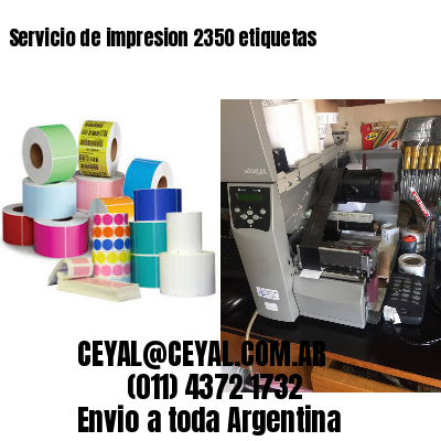 Servicio de impresion 2350 etiquetas