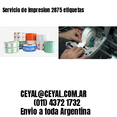 Servicio de impresion 2875 etiquetas