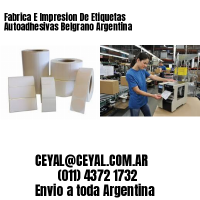 Fabrica E Impresion De Etiquetas Autoadhesivas Belgrano Argentina