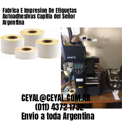 Fabrica E Impresion De Etiquetas Autoadhesivas Capilla del Señor Argentina