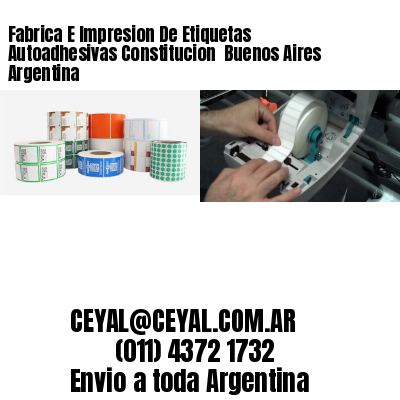 Fabrica E Impresion De Etiquetas Autoadhesivas Constitucion  Buenos Aires Argentina