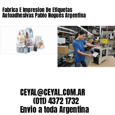 Fabrica E Impresion De Etiquetas Autoadhesivas Pablo Nogués Argentina
