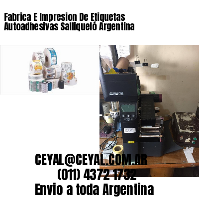 Fabrica E Impresion De Etiquetas Autoadhesivas Salliqueló Argentina