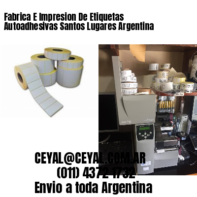 Fabrica E Impresion De Etiquetas Autoadhesivas Santos Lugares Argentina