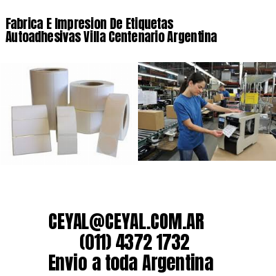 Fabrica E Impresion De Etiquetas Autoadhesivas Villa Centenario Argentina