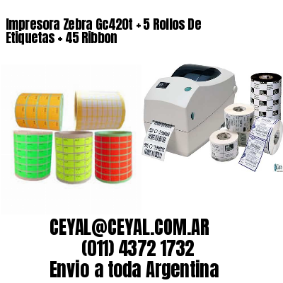 Impresora Zebra Gc420t   5 Rollos De Etiquetas   45 Ribbon