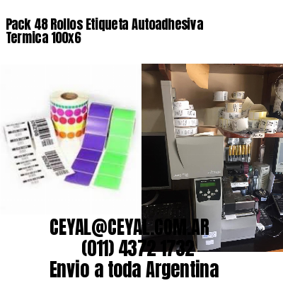 Pack 48 Rollos Etiqueta Autoadhesiva Termica 100×6