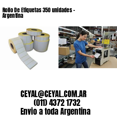 Rollo De Etiquetas 350 unidades – Argentina