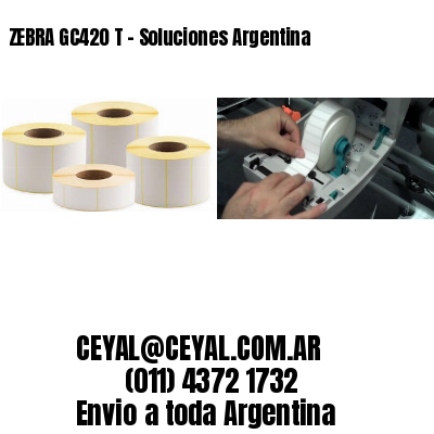 ZEBRA GC420 T – Soluciones Argentina