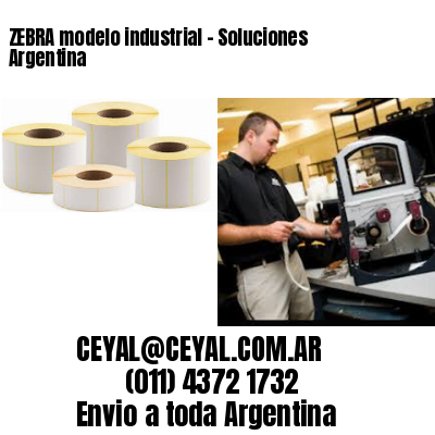 ZEBRA modelo industrial – Soluciones Argentina