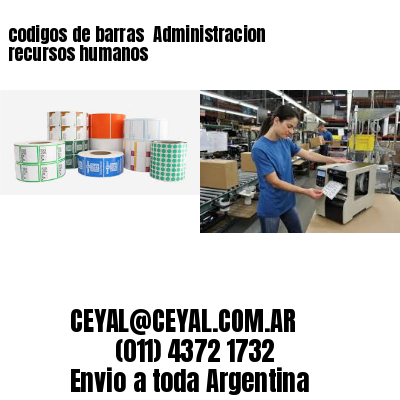 codigos de barras 	Administracion recursos humanos