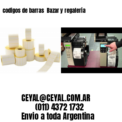 codigos de barras 	Bazar y regalería