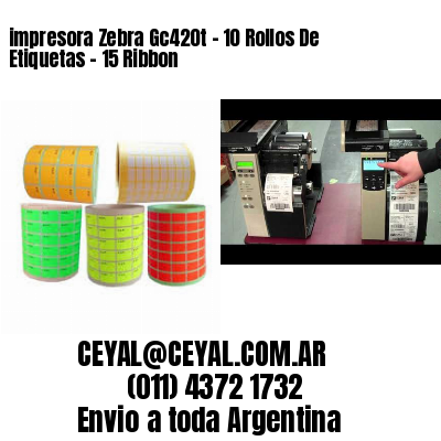 impresora Zebra Gc420t – 10 Rollos De Etiquetas – 15 Ribbon