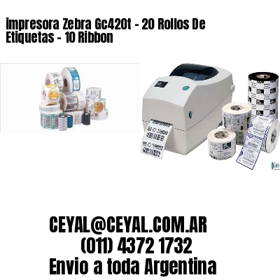 impresora Zebra Gc420t – 20 Rollos De Etiquetas – 10 Ribbon