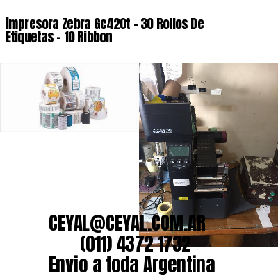 impresora Zebra Gc420t – 30 Rollos De Etiquetas – 10 Ribbon