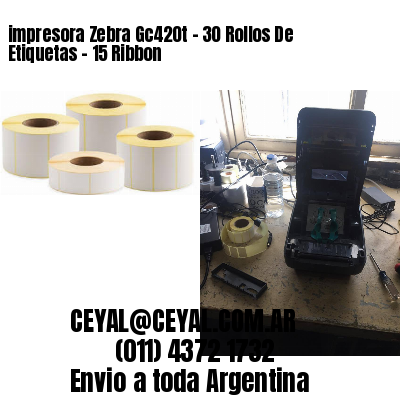 impresora Zebra Gc420t – 30 Rollos De Etiquetas – 15 Ribbon