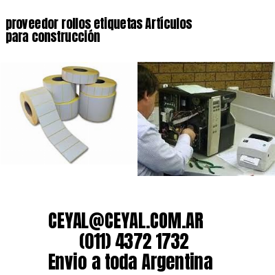 proveedor rollos etiquetas Artículos para construcción