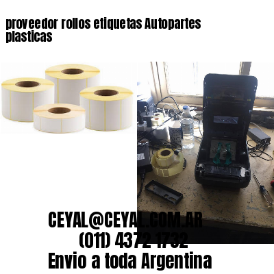 proveedor rollos etiquetas Autopartes plasticas