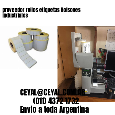 proveedor rollos etiquetas Bolsones industriales