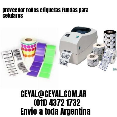 proveedor rollos etiquetas Fundas para celulares